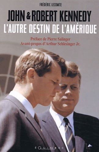 Livrenpoche : John et robert kennedy : L'autre destin de l'Amérique - Frédéric Lecomte - Livre