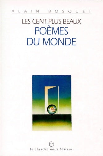 Livrenpoche : Les cent plus beaux poèmes du monde - Alain Bosquet - Livre