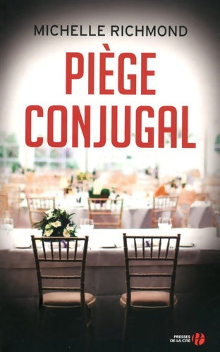Piège conjugal - Michelle Richmond - Livre