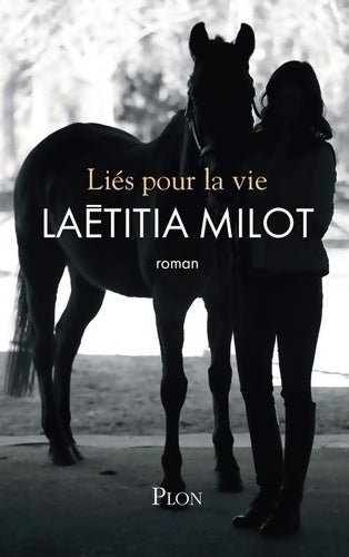 Livrenpoche : Liés pour la vie - Laëtitia Milot - Livre