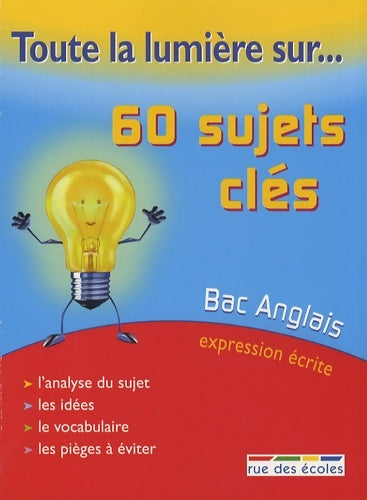 Livrenpoche : 60 sujets clé bac anglais expression écrite - Collectif - Livre