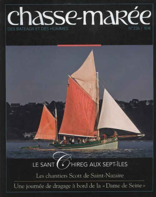 Livrenpoche : Chasse-marée n°236 : Le Sant C'hireg aux Sept-îles - Collectif - Livre