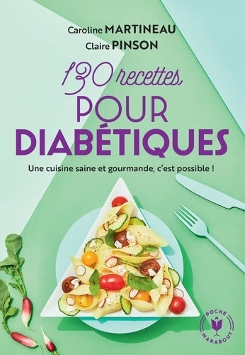 Livrenpoche : 130 Recettes pour diabétiques - Claire Pinson - Livre