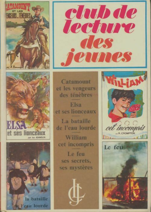Livrenpoche : Catamount et les vengeurs de ténèbres / Elsa et ses lionceaux / La bataille de l'eau lourde / William cet incompris / Le feu, ses secrets, ses mystères - Collectif - Livre