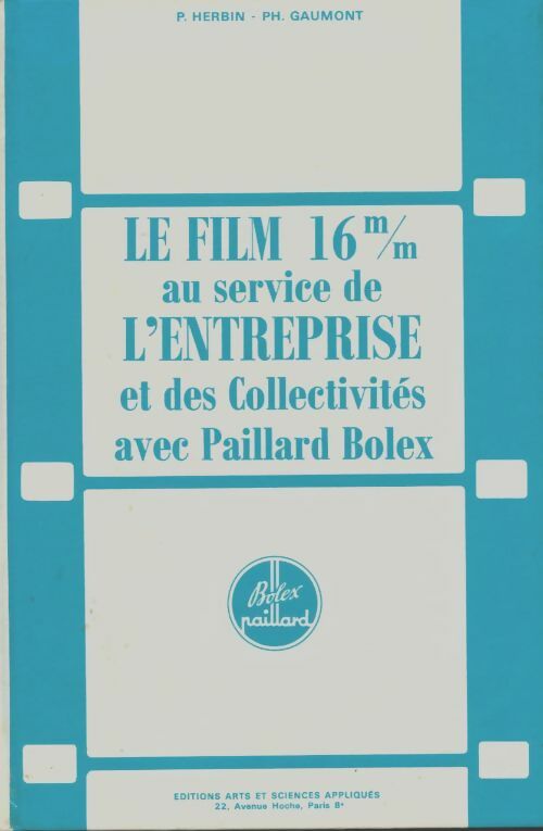 Livrenpoche : Le film 16mm au service de l'entreprise - P Herbin - Livre