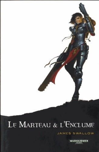 Livrenpoche : Le marteau & l'enclume - James Swallow - Livre