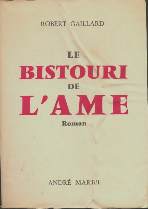 Livrenpoche : Le bistouri de l'âme - Robert Gaillard - Livre