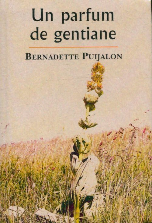 Livrenpoche : Un parfum de gentiane - Bernadette Puijalon - Livre