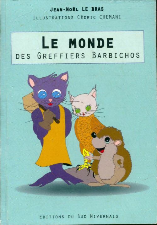 Livrenpoche : Le monde des greffiers barbichos - Jean-Noël Le Bras - Livre