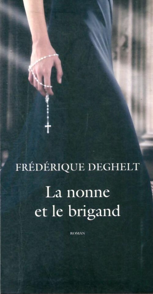 Livrenpoche : La nonne et le brigand - Frédérique Deghelt - Livre