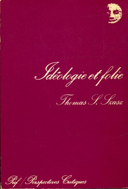 Livrenpoche : Idéologie et folie - Thomas S. Szasz - Livre