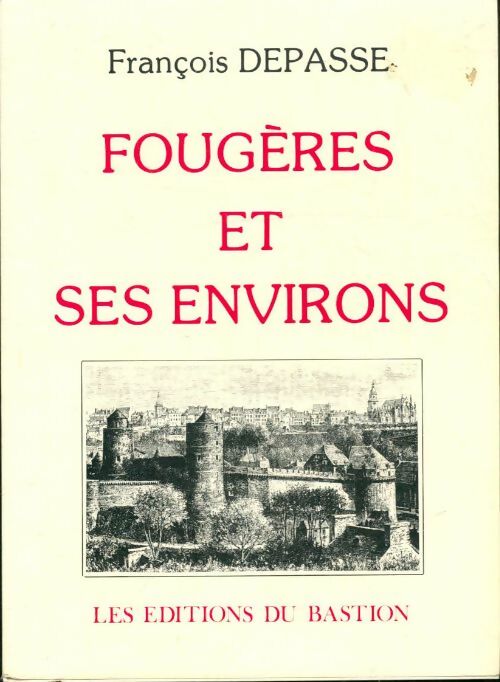 Livrenpoche : Fougères et ses environs - François Depasse - Livre