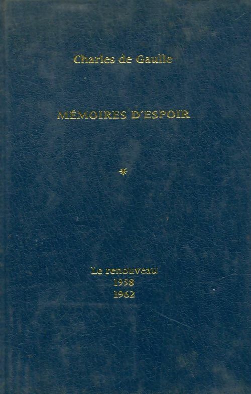 Livrenpoche : Mémoires d'espoir Tome I : Le renouveau 1958-1962 - Général Charles De Gaulle - Livre