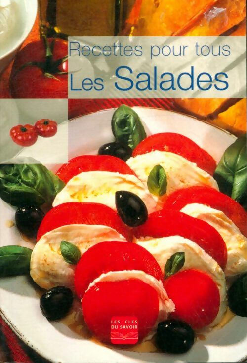 Livrenpoche : Recettes pour tous : Les salades - Collectif - Livre