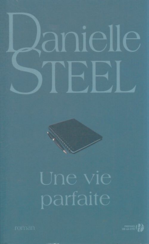 Livrenpoche : Une vie parfaite - Danielle Steel - Livre