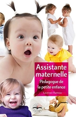 Livrenpoche : Assistante maternelle : Pédagogue de la petite enfance - Laurence Rameau - Livre