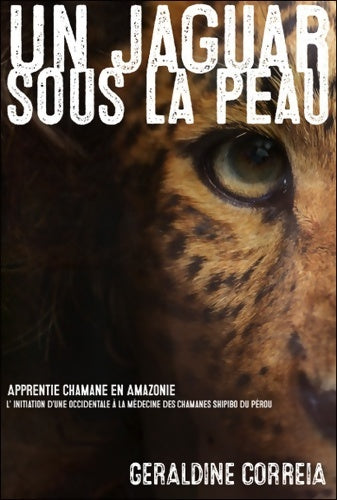 Livrenpoche : Un jaguar sous la peau - Géraldine Correia - Livre