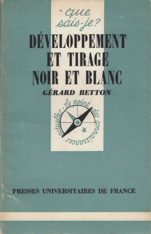 Développement et tirage noir et blanc - Gérard Betton - Livre