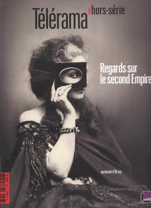 Livrenpoche : Télérama hors-série n°203 : Regards sur le second Empire - Collectif - Livre