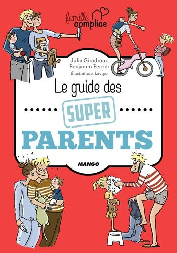 Livrenpoche : Le guide des super parents - Julia Girodroux - Livre