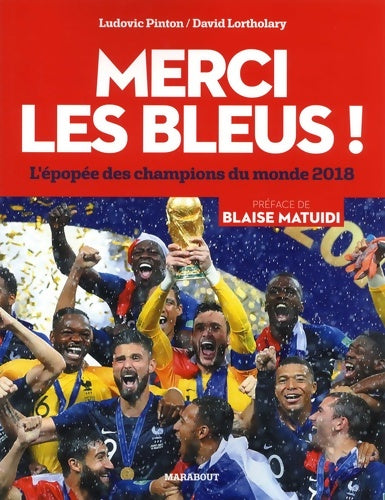 Livrenpoche : Merci les bleus ! : L'épopée des champions du monde 2018 - Ludovic Pinton - Livre
