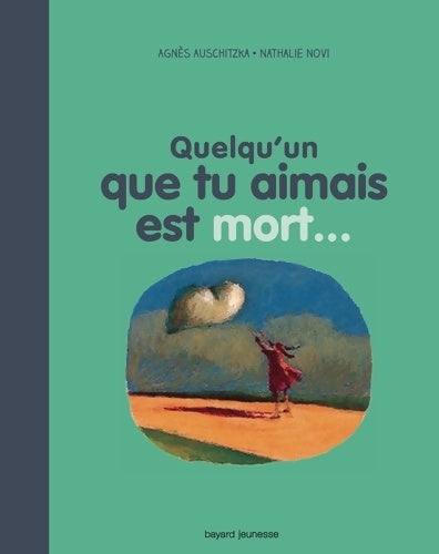 Livrenpoche : Quelqu'un que tu aimais est mort : Nouvelle édition 2014 - Agnès Auschitzka - Livre