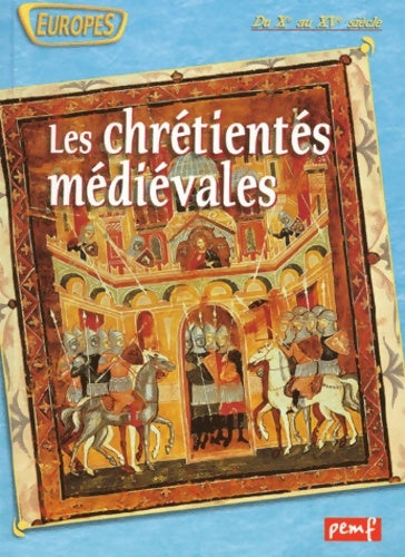 Livrenpoche : Les chrétientés médiévales : Du xe au XVe siècle - Collectif - Livre
