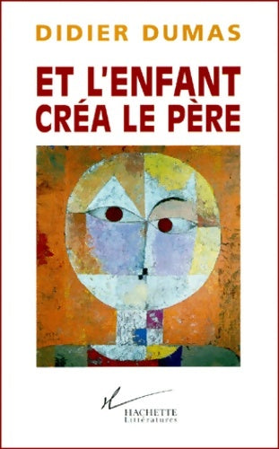 Livrenpoche : Et l'enfant créa le père - D. Dumas - Livre