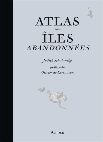 Livrenpoche : Atlas des îles abandonnées - Judith Schalansky - Livre