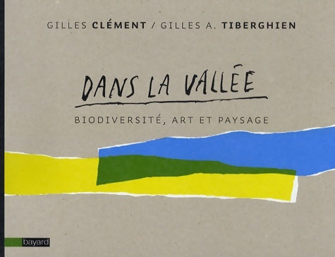 Livrenpoche : Dans la vallée. Biodiversité, art et paysage - Gilles Clément - Livre
