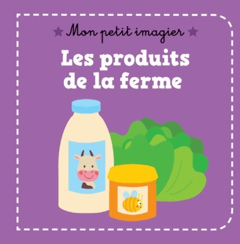 Livrenpoche : Les produits de la ferme - Isabelle Jacqué - Livre