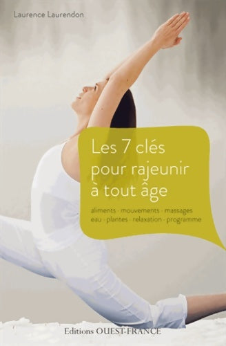 Livrenpoche : Les 7 clés pour rajeunir à tout âge - Laurence Laurendon - Livre