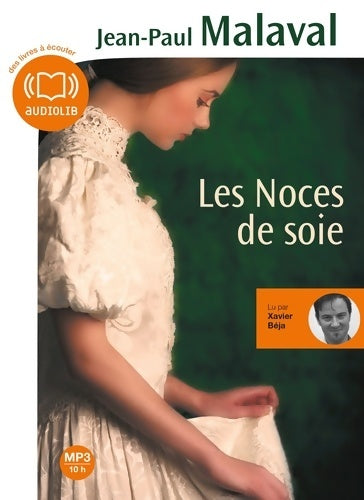 Livrenpoche : Les noces de soie. Livre audio 1 CD mp3 - Jean-Paul Malaval - Livre
