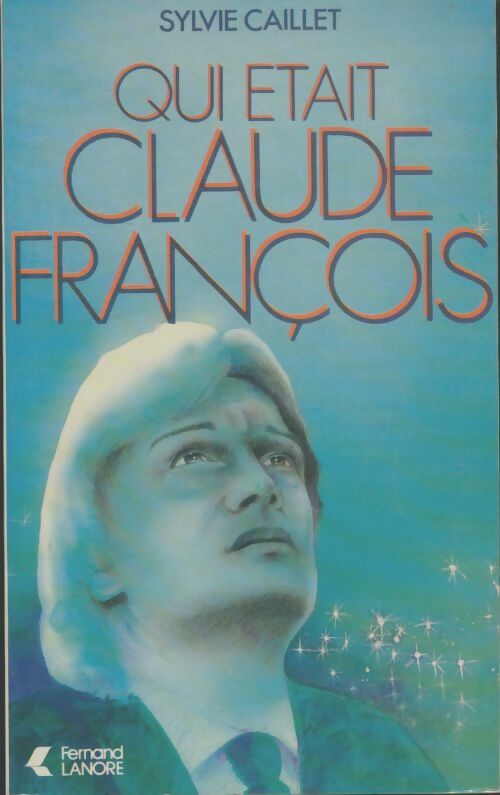 Livrenpoche : Qui était Claude François ? - Sylvie Caillet - Livre