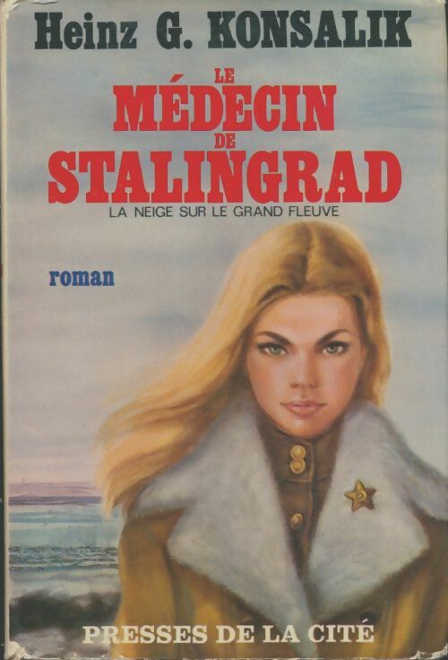 Livrenpoche : Le médecin de Stalingrad - Heinz G. Konsalik - Livre