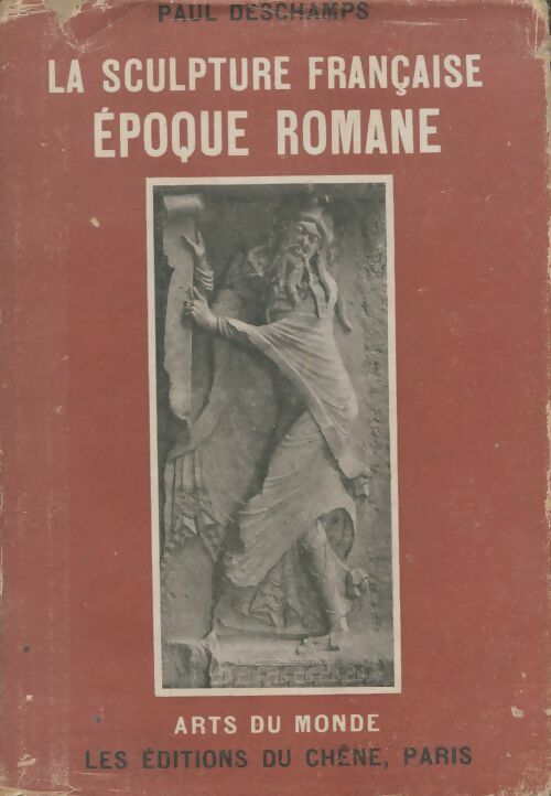 Livrenpoche : La sculpture française époque romane - Paul Deschamps - Livre
