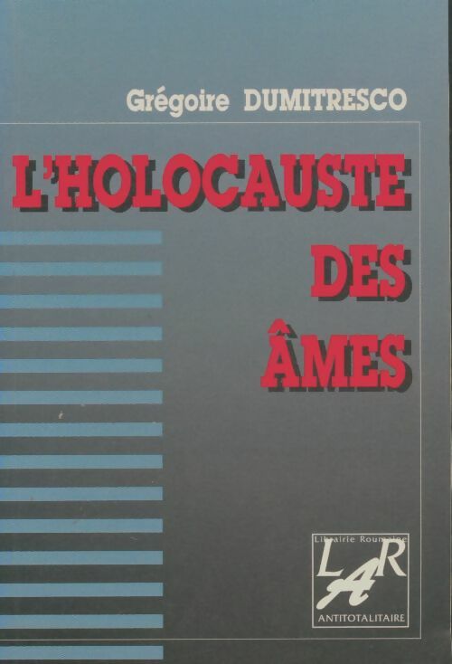 Livrenpoche : L'holocauste des âmes - Grégoire Dumitresco - Livre