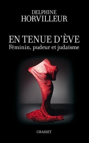 Livrenpoche : En tenue d'Ève. Féminin, pudeur et judaïsme - Delphine Horvilleur - Livre