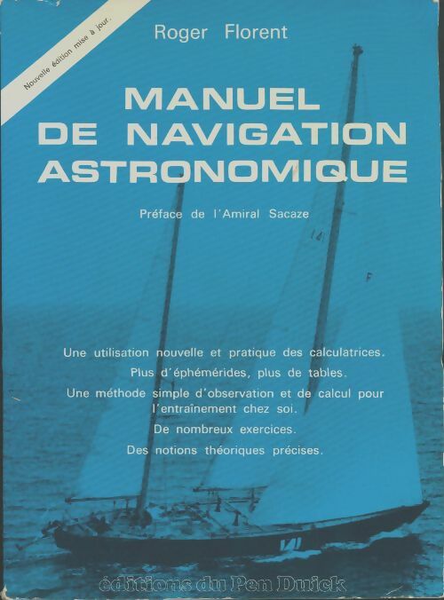 Livrenpoche : Manuel de navigation astronomique - Roger Florent - Livre