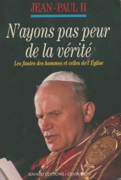 Livrenpoche : N'ayons pas peur de la vérité - Jean-Paul II - Livre