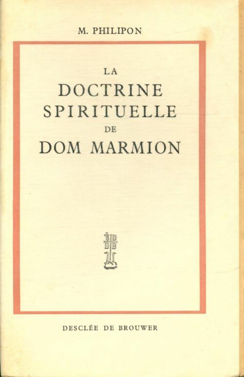Livrenpoche : La doctrine spirituelle de Dom Marmion - M. Philipon - Livre