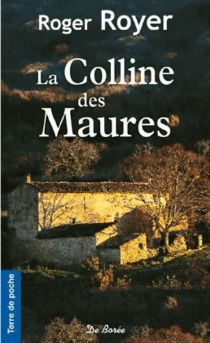Livrenpoche : La colline des Maures - Roger Royer - Livre