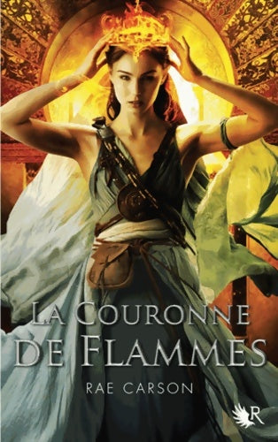 La trilogie de braises et de ronces Tome II : La couronne de flammes - Rae Carson - Livre