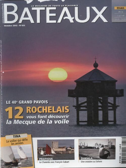 Livrenpoche : Bateaux n°653 : 12 rochelais vous font découvrir la Mecque de la voile - Collectif - Livre