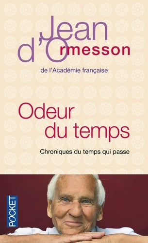 Livrenpoche : Odeur du temps. Chroniques du temps qui passe - Jean D'Ormesson - Livre