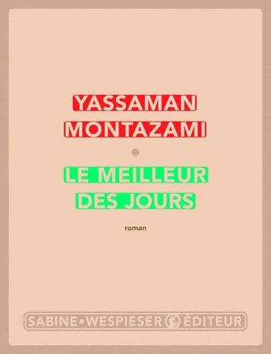 Livrenpoche : Le meilleur des jours - Yassaman Montazami - Livre