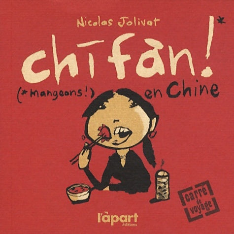 Livrenpoche : Chifan ! : (mangeons !) en Chine - Nicolas Jolivot - Livre