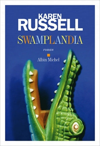 Livrenpoche : Swamplandia - Karen Russell - Livre