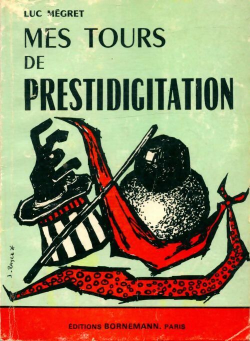 Livrenpoche : Mes tours de prestidigitation - Luc Mégret - Livre