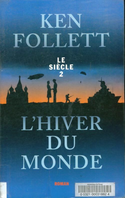 Livrenpoche : Le siècle Tome II : L'hiver du monde - Ken Follett - Livre